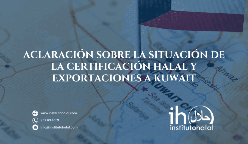 certificación Halal y exportaciones a Kuwait
