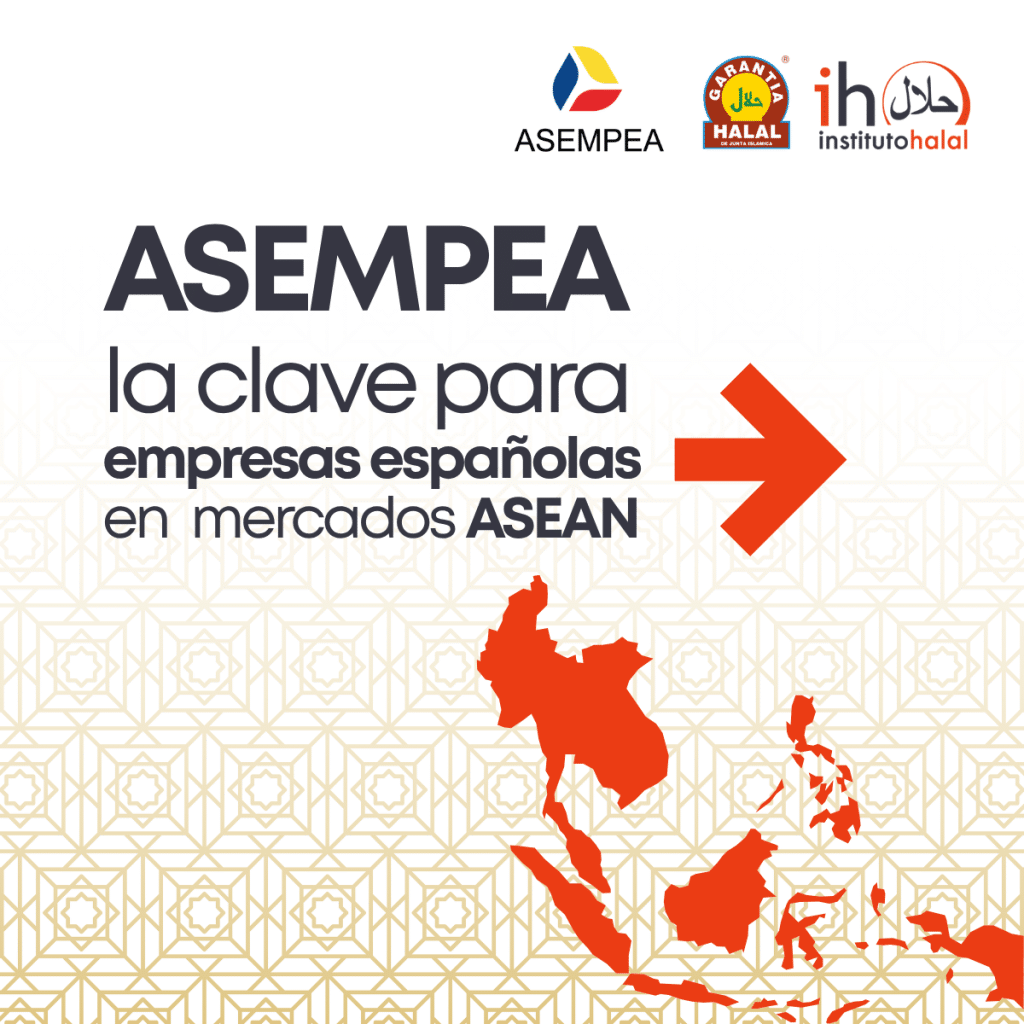 Somos socios de Asempea, la Asociación Empresarial España-ASEAN. Qué es, qué hace y por qué el Sudeste Asiático es clave para el halal.